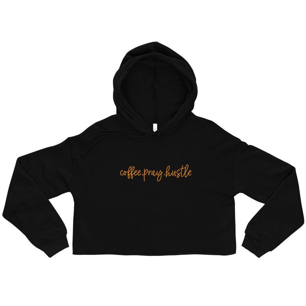 coffee.pray.hustle crop hoodie