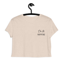 shift happens crop tee