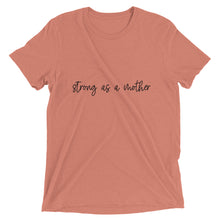 strong as a mother tee